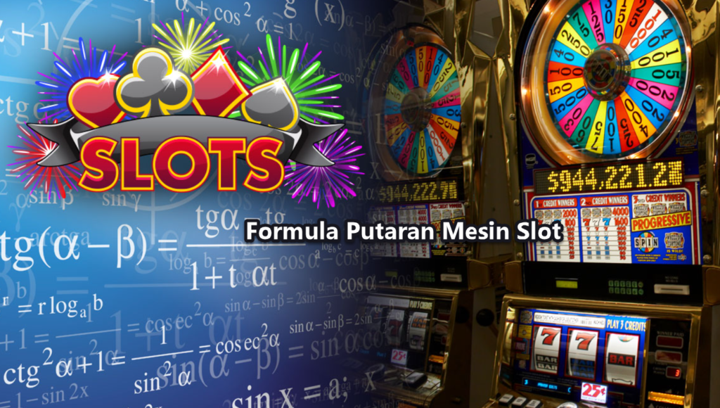 rumus putaran mesin slot