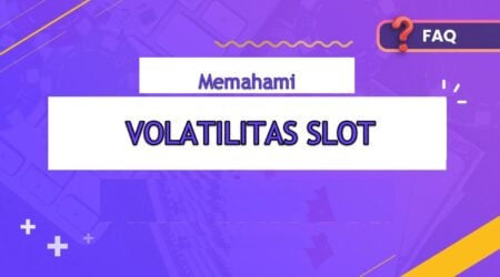 Panduan Memahami Volatilitas Slot dan Pengaruhnya pada Risiko, Pola Menang, serta Pilihan Game memahami volatilitas slot