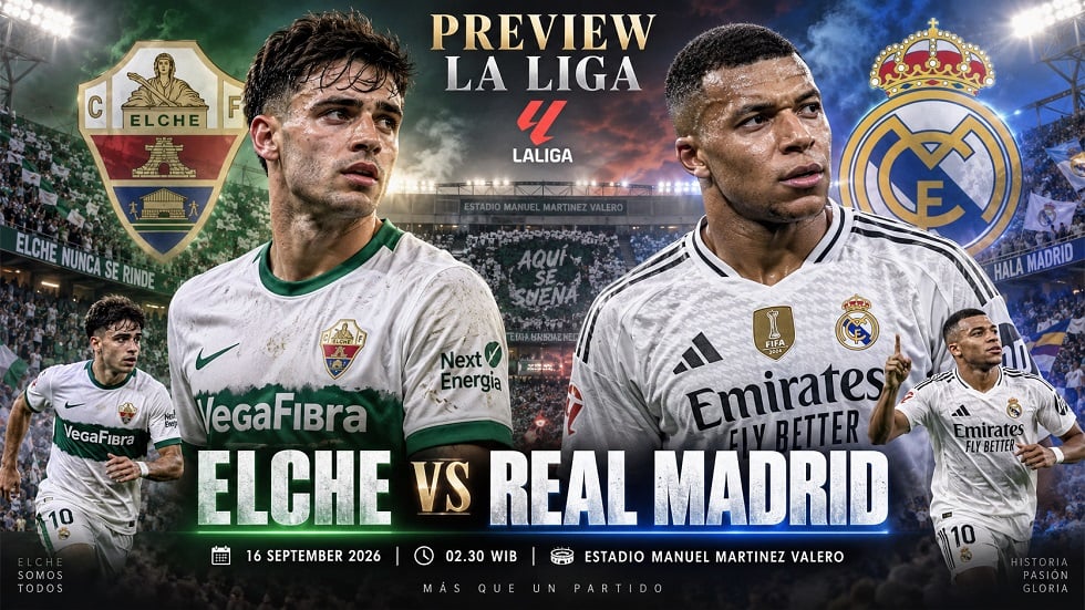 Preview Elche vs Real Madrid