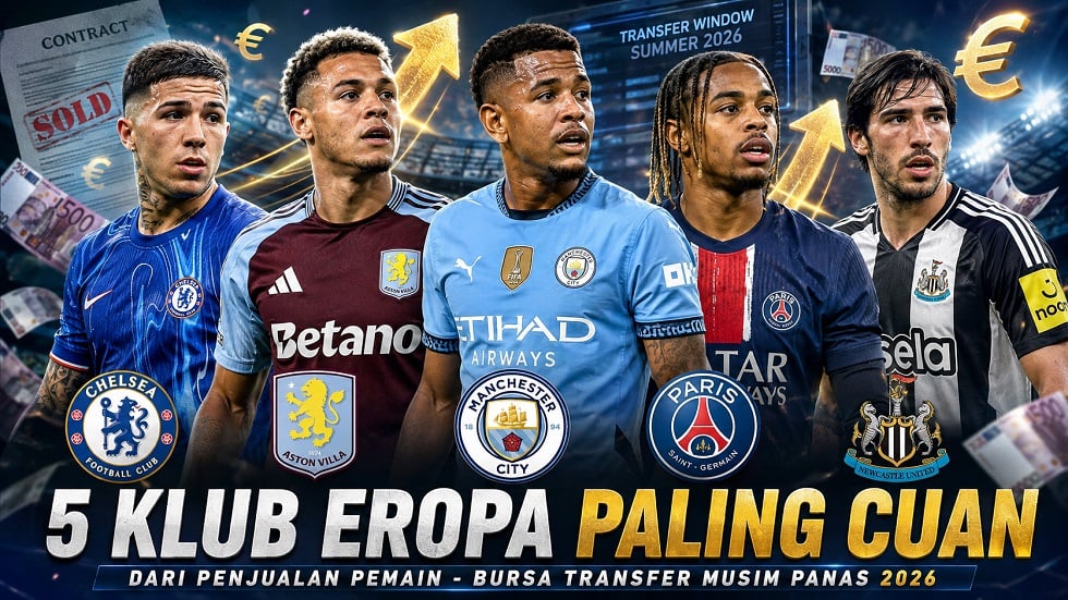5 Klub Paling Cuan di Bursa Transfer 2026